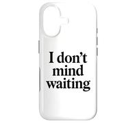 Custodia per iPhone 17 I Dont Mind Waiting White Lie Party Divertente Sarcastico Umorismo