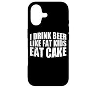 Custodia per iPhone 17 I Drink Beer Like Fat Kids Eat Cake |-