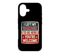 Custodia per iPhone 17 I Left My Garage To Be Here You're Welcome