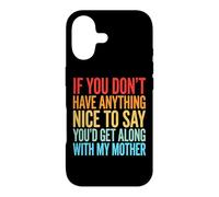 Custodia per iPhone 17 If You Don't Have Anything Nice To Say Mother