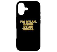 Custodia per iPhone 17 I'm Dylan Doing Dylan Things, nome divertente di compleanno