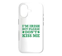 Custodia per iPhone 17 I'm Irish But Please Don't Kiss Me