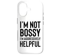 Custodia per iPhone 17 Im Not Bossy Im Aggressively Helpful Sign I'm Not Bossy