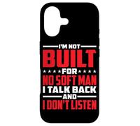Custodia per iPhone 17 I'm Not Built for Soft Men -
