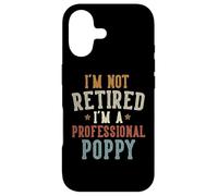 Custodia per iPhone 17 I'm Not Retired I'm A Professional Poppy Father's Day