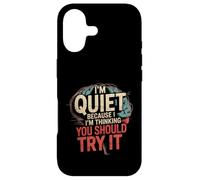 Custodia per iPhone 17 I'm Quiet Because I'm Thinking You Should Try It -