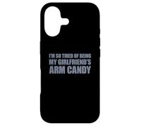 Custodia per iPhone 17 I'm so tired of being my girlfriend's arm candy