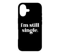 Custodia per iPhone 17 I'm Still Single Funny Saying Im Single and Ready to Mingle