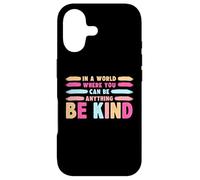 Custodia per iPhone 17 In A World Where You Can Be Anything Be Kind T-Shirt