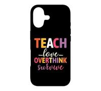 Custodia per iPhone 17 Insegnare. Amore. Pensare troppo. sopravvivere divertente iperstimolato insegnante