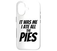 Custodia per iPhone 17 "It was me I eat all the Pies - Funny Pie Lover Slogan