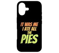 Custodia per iPhone 17 "It was me I eat all the Pies - Funny Pie Lover Slogan