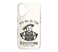 Custodia per iPhone 17 It's All In The Execution - Enrico VIII Tudor King Funny Meme