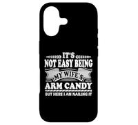 Custodia per iPhone 17 It's Not Easy Being My Wife's Arm Candy Funny Fathers Day Dad