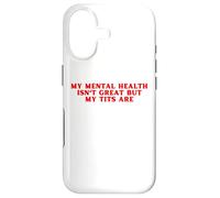 Custodia per iPhone 17 La mia salute mentale non è eccezionale ma le mie tette sono divertenti amore per se stessi