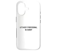 Custodia per iPhone 17 Let's Keep it Professional, OK, Karen funny meme
