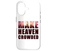 Custodia per iPhone 17 Make Heaven Crowded - Born-Again Christian Faith Quote
