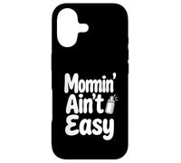 Custodia per iPhone 17 Momin' Ain't Easy Funny Parenting Tipografia Citazione Design