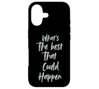 Custodia per iPhone 17 Motivational What is The Best That Could Happen Optimistic