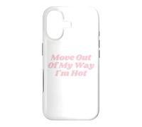 Custodia per iPhone 17 Move Out Of My Way I'm Hot divertente Y2K