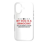 Custodia per iPhone 17 My Dog is a Democrat Lays Around All Day Expects Me Feed Him