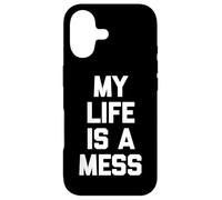 Custodia per iPhone 17 My Life Is A Mess - Divertente frase sarcastica