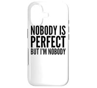 Custodia per iPhone 17 Nessuno è perfetto ma io sono nessuno - Sarcasmo divertente