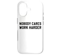Custodia per iPhone 17 Nobody Cares Work Harder Work Hard Nobody Cares Work Harder