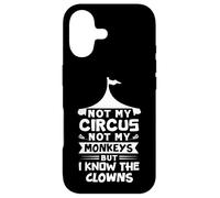 Custodia per iPhone 17 Non il mio circo, non le mie scimmie, ma conosco i pagliacci