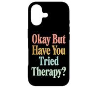 Custodia per iPhone 17 Okay But Have You Tried Therapy