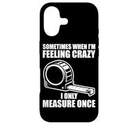 Custodia per iPhone 17 Only measure once Woodworking divertente falegname artigiani