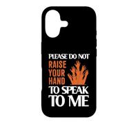 Custodia per iPhone 17 Please Do Not Raise Your Hand Speak To Me Sarcastic Funny