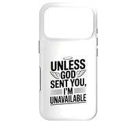 Custodia per iPhone 17 Pro A meno che Dio non ti abbia mandato, non sono disponibile Dichiarazione divertente
