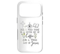 Custodia per iPhone 17 Pro All Need I is Little Coffee & a Whole Lot of Jesus Faith God