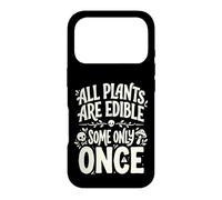 Custodia per iPhone 17 Pro All Plants are Edible Some Only Once Funny Nature Humor