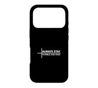 Custodia per iPhone 17 Pro Always Stay Humble And Kind