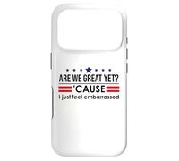 Custodia per iPhone 17 Pro Are We Great Yet Cause I Just Feel Embarrassed Anti Trump