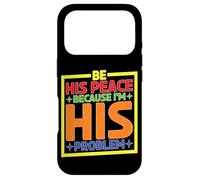 Custodia per iPhone 17 Pro Be His Peace Because I'm His Problem Fidanzata