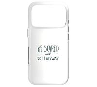 Custodia per iPhone 17 Pro Be Scared. Do It Anyway. Design cuore coraggioso