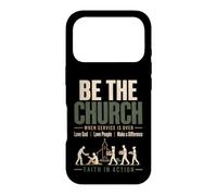 Custodia per iPhone 17 Pro Be The Church When Service is Over Faith Action Christian