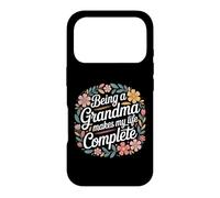 Custodia per iPhone 17 Pro Being A Grandma Makes My Life Complete - Citazione floreale