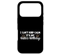 Custodia per iPhone 17 Pro Best Friend BFF I Can't Keep Calm It's My Besties Compleanno