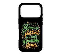 Custodia per iPhone 17 Pro Born to Be a Plot Twist in un mondo di storie prevedibili