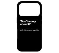 Custodia per iPhone 17 Pro British Translation: "Don’t Worry About It"