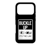 Custodia per iPhone 17 Pro Buckle Up It's The Law - Cartello per cintura di sicurezza
