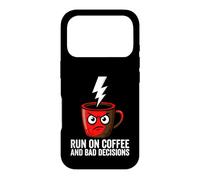 Custodia per iPhone 17 Pro Caffeine Addict Humor Run On Coffee And Bad Decisions