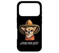 Custodia per iPhone 17 Pro Chihuahua spagnolo divertente "¿Pero Por Qué?"