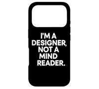Custodia per iPhone 17 Pro Citazione divertente I'm a Designer Not a Mind Reader