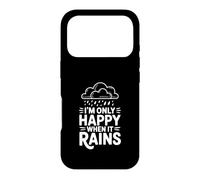 Custodia per iPhone 17 Pro Citazione I'm Only Happy When It Rains