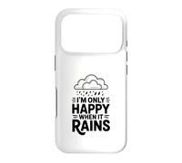 Custodia per iPhone 17 Pro Citazione I'm Only Happy When It Rains